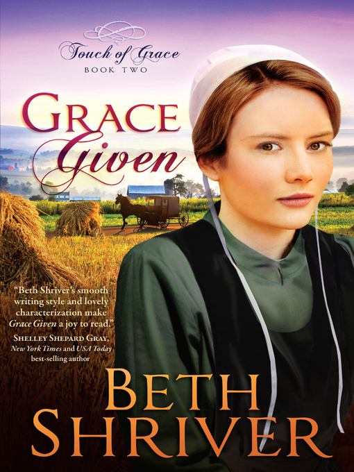 Title details for Grace Given by Beth Shriver - Wait list